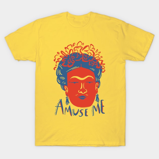 Frida Amuse Me T-Shirt by Monique Machut